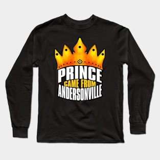 Prince Came From Andersonville, Andersonville Georgia Long Sleeve T-Shirt